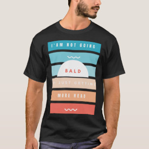 Camiseta Eu não vou deixar o padrão masculino careca calvíc