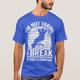 Camiseta Eu não vou fazer um programa de computador