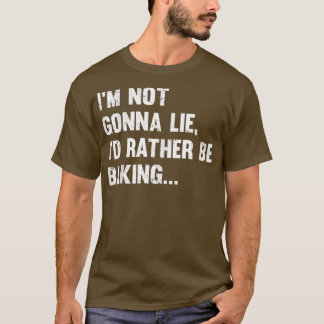 Camiseta Eu não vou mentir, eu Preferencialmente ficando En