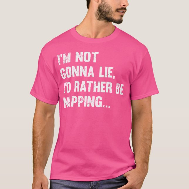 Camiseta Eu Não Vou Mentir Que Eu Preferencialmente Estaria (Frente)
