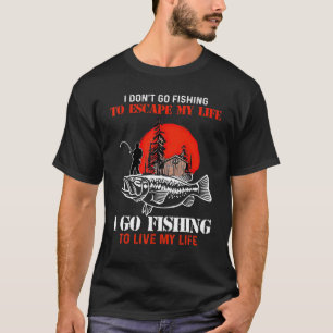 Camiseta Eu Não Vou Pescar Para Escapar Minha Vida Eu Vou P