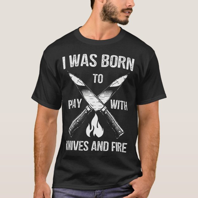 Camiseta Eu Nasci Para Brincar Com Facas E Fogo Cozinha (Frente)
