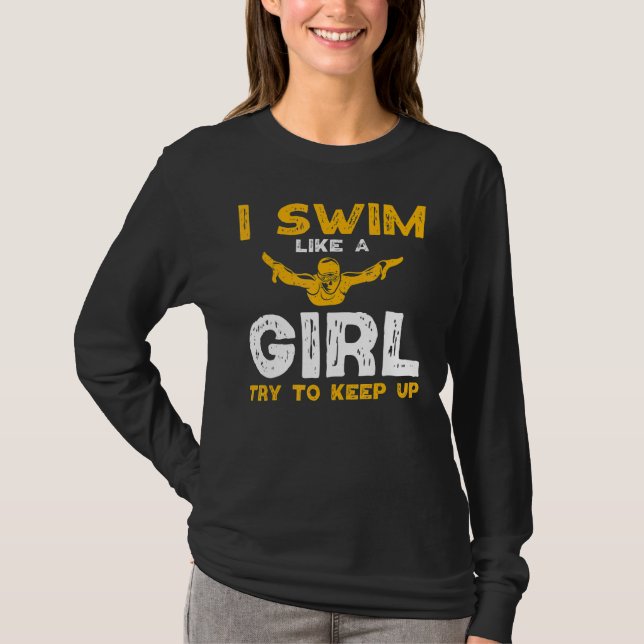 Camiseta Eu Natação Como Uma Garota Tentando Continuar Eu A (Frente)