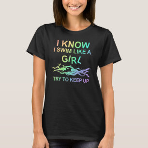 Camiseta Eu Natação Como Uma Garota Tentando Continuar Nada