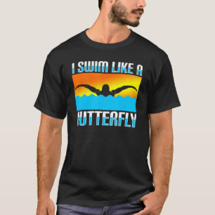 Camiseta Eu Natação Como Uma Natação De Borboleta 1