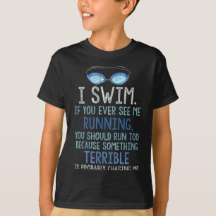 Camiseta Eu Natação Se Você Alguma Vez Me Vê Correndo Você
