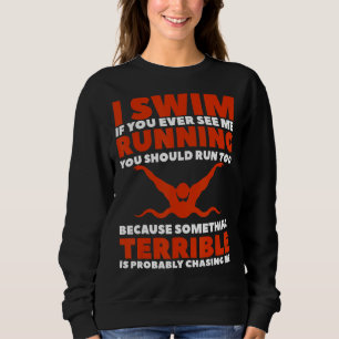 Camiseta Eu Natação Se Você Alguma Vez Me Vê Correndo Você