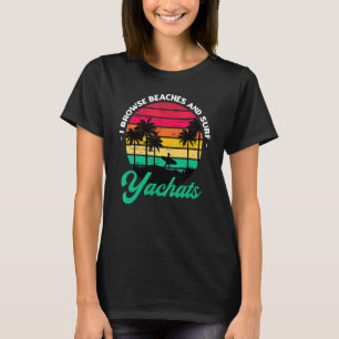 Camiseta Eu Navego Em Praias E Iates Surfs Navegando No Ore