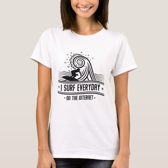 Camiseta Eu Navego Todos Os Dias Na Internet (Frente)