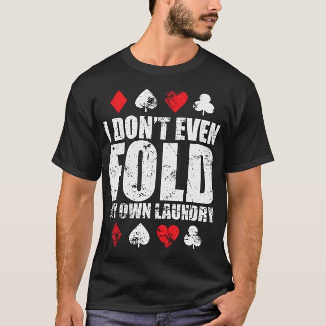 Camiseta Eu Nem Dobro Minha Própria Roupa (Frente)
