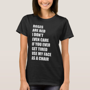Camiseta Eu nem me importo se você se cansa Use meu rosto c