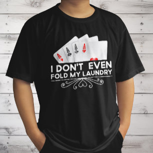 Camiseta Eu nem mesmo dobrei meu jogo de cartas de lavander