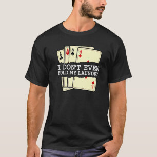 Camiseta Eu nem mesmo dobrei minha lanchonete jogos de pôqu