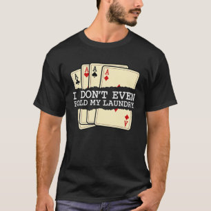 Camiseta Eu nem mesmo dobrei minha lanchonete jogos de pôqu