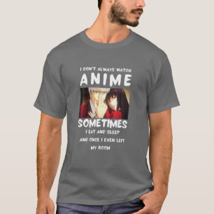 Camiseta Eu nem sempre assisto anime, às vezes, como Sleepi