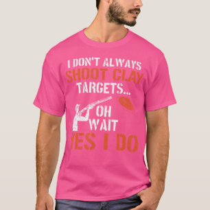 Camiseta Eu Nem Sempre Atiro Em Alvos De Argila Tiro Alvo D