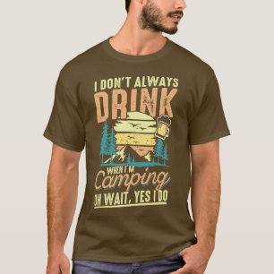 Camiseta Eu nem sempre bebo quando ele acena o presente dos
