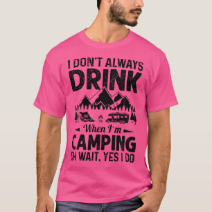 Camiseta Eu Nem Sempre Bebo Quando Estou Acampando Cerveja