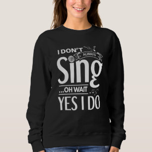 Camiseta Eu nem sempre canto ah espera sim eu canto cantor