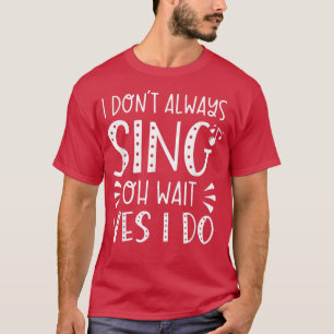 Camiseta Eu nem sempre canto, espera, eu faço música engraç
