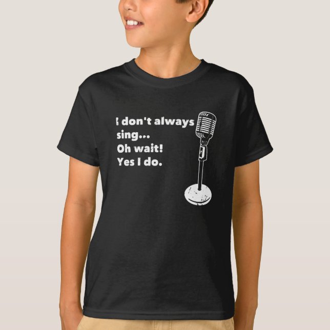 Camiseta Eu nem sempre canto, espera, sim (Frente)