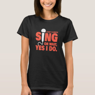 Camiseta Eu nem sempre canto música cantora de professor de
