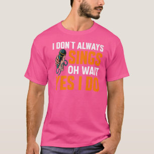 Camiseta Eu Nem Sempre Canto Musicais Da Broadway No Teado 