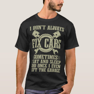 Camiseta Eu nem sempre conserto carros mecânicos de garagem