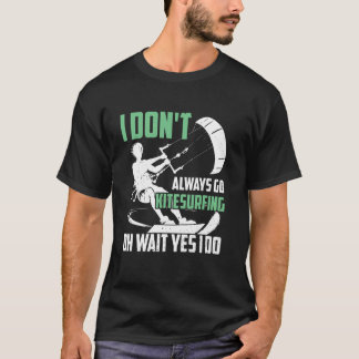 Camiseta Eu nem sempre faço Kitesurfing oh espere sim eu fa