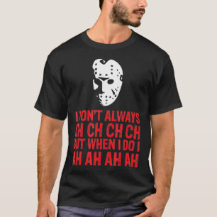 Camiseta Eu nem sempre faço o Dia de as Bruxas engraçado Ch