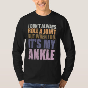 Camiseta Eu nem sempre faço uma junta, mas quando faço é me