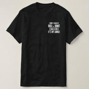 Camiseta Eu nem sempre faço uma junta, mas quando faço é me