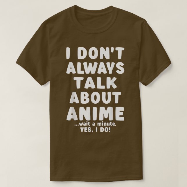 Camiseta Eu nem sempre falo de anime Merch Teen Girls B (Frente do Design)