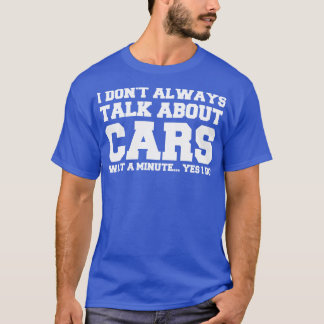 Camiseta Eu nem sempre falo sobre esperarmos um minuto Sim