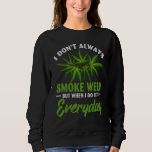 Camiseta Eu nem sempre fumo erva daninha