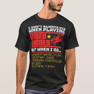 Camiseta Eu nem sempre morro quando jogo Videos games