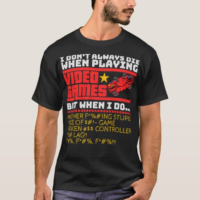 Camiseta Eu nem sempre morro quando jogo Videos games (Frente)