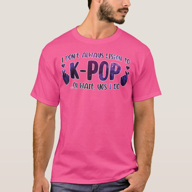 Camiseta Eu Nem Sempre Ouço K-Pop K-Pop (Frente)