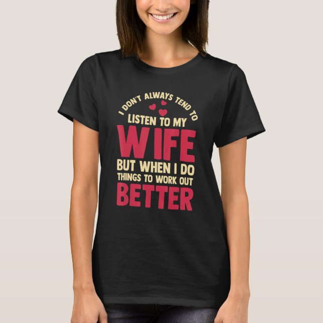 Camiseta Eu nem sempre ouço meu marido (Frente)