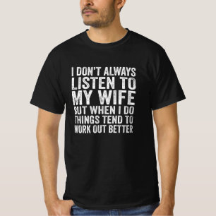 Camiseta Eu nem sempre ouço meu marido presente
