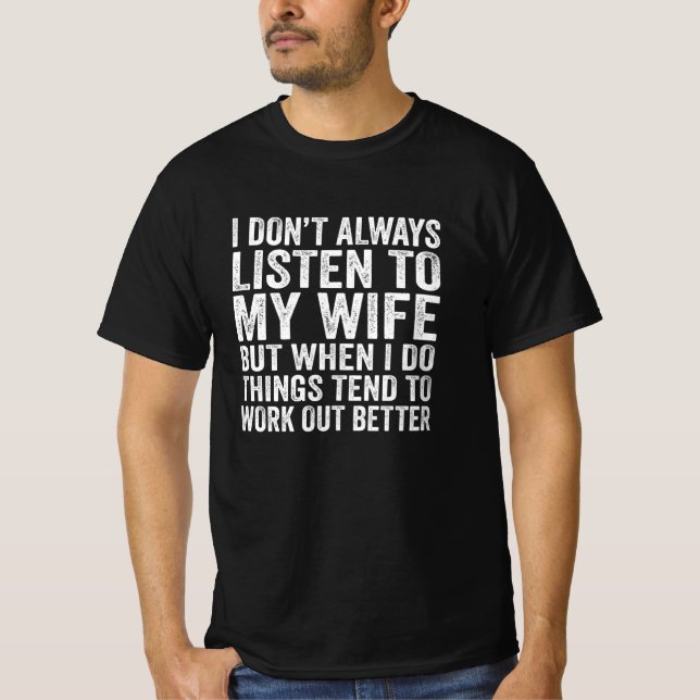 Camiseta Eu nem sempre ouço meu marido presente (Frente)