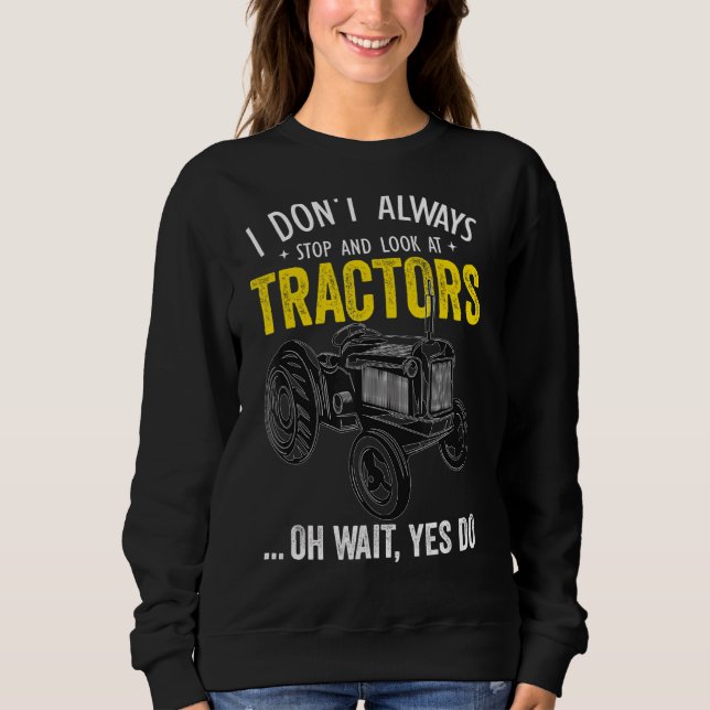 Camiseta Eu nem sempre paro de olhar para os tratores dizen (Frente)