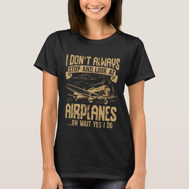 Camiseta Eu nem sempre paro e olho para aviões (Frente)