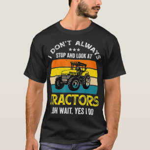 Camiseta Eu nem sempre paro e olho para o fazendeiro de tra