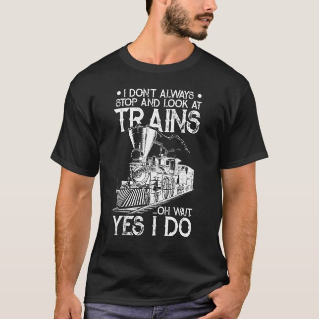 Camiseta Eu nem sempre paro e olho para os comboios 1 (Frente)