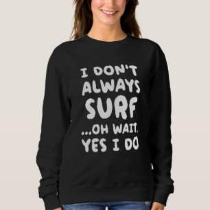 Camiseta Eu Nem Sempre Surfo Surfar Surfista