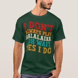 Camiseta Eu nem sempre toco Balalaika