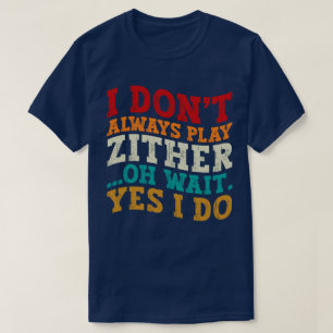 Camiseta Eu nem sempre toco no Zquer, espera, sim, eu faço 