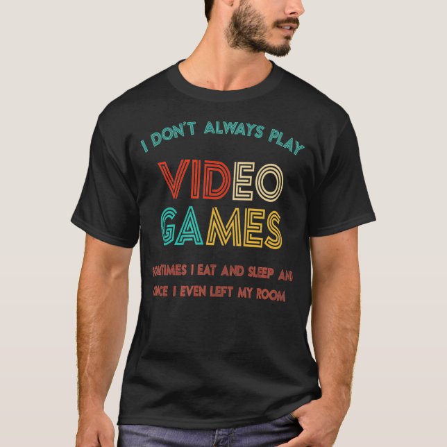Camiseta Eu Nem Sempre Toco Presentes De Videos games Para  (Frente)