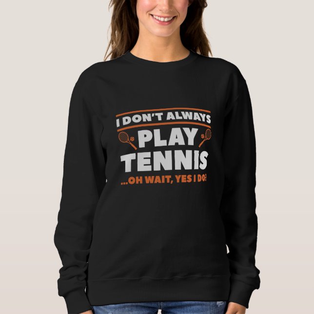 Camiseta Eu nem sempre toco Tênis (Frente)